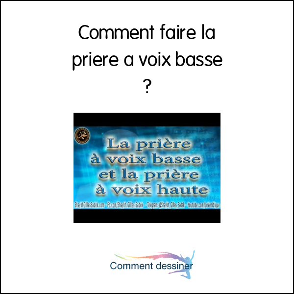 Comment faire la priere a voix basse